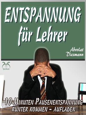 cover image of Entspannung für Lehrer--10 Minuten Pausenentspannung gegen Stress--runter kommen, aufladen--mit spezieller Entspannungsmusik in 432 Hz